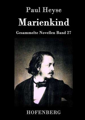 Marienkind de Paul Heyse