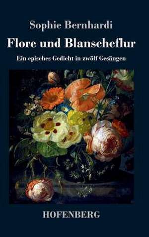 Flore und Blanscheflur de Sophie Bernhardi