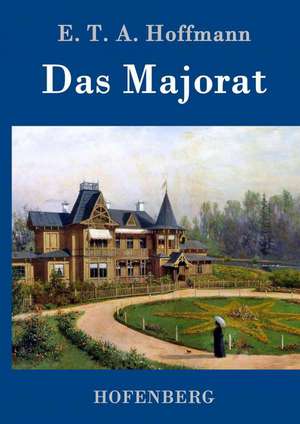 Das Majorat de E. T. A. Hoffmann