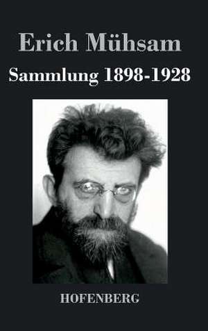 Sammlung 1898-1928 de Erich Mühsam