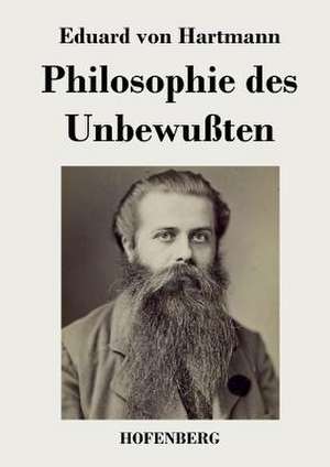 Philosophie des Unbewußten de Eduard Von Hartmann