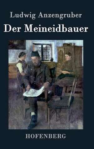 Der Meineidbauer de Ludwig Anzengruber