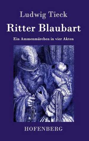 Ritter Blaubart de Ludwig Tieck