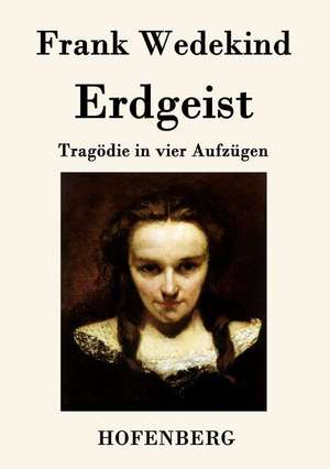 Erdgeist de Frank Wedekind