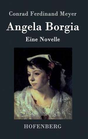 Angela Borgia de Conrad Ferdinand Meyer