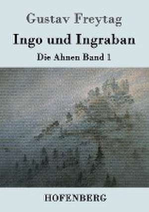 Ingo und Ingraban de Gustav Freytag