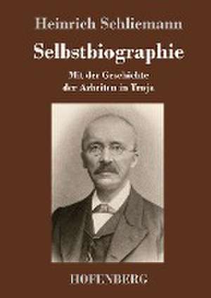 Selbstbiographie de Heinrich Schliemann