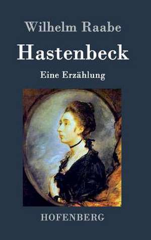 Hastenbeck de Wilhelm Raabe