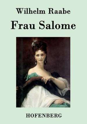 Frau Salome de Wilhelm Raabe