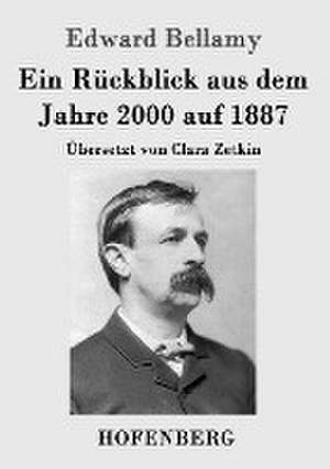 Ein Rückblick aus dem Jahre 2000 auf 1887 de Edward Bellamy