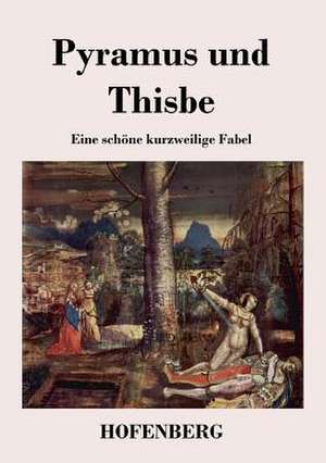 Pyramus und Thisbe de Anonym