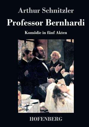 Professor Bernhardi de Arthur Schnitzler