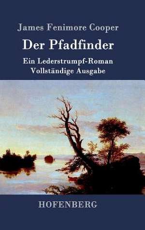 Der Pfadfinder de James Fenimore Cooper