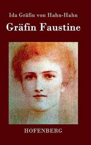 Gräfin Faustine de Ida Gräfin von Hahn-Hahn