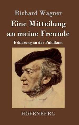 Eine Mitteilung an meine Freunde de Richard Wagner