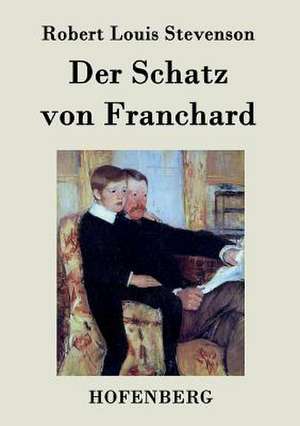 Der Schatz von Franchard de Robert Louis Stevenson