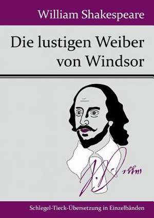 Die lustigen Weiber von Windsor de William Shakespeare