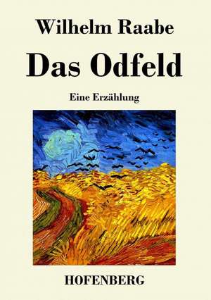 Das Odfeld de Wilhelm Raabe