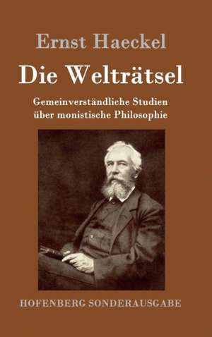 Die Welträtsel de Ernst Haeckel