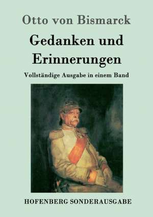 Gedanken und Erinnerungen de Otto von Bismarck