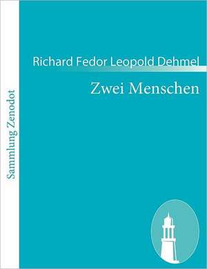 Zwei Menschen de Richard Fedor Leopold Dehmel