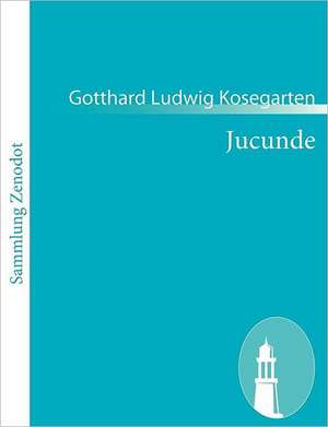 Jucunde de Gotthard Ludwig Kosegarten