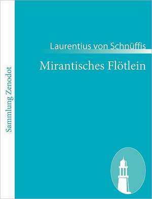 Mirantisches Flötlein de Laurentius von Schnüffis