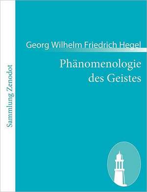 Phänomenologie des Geistes de Georg Wilhelm Friedrich Hegel