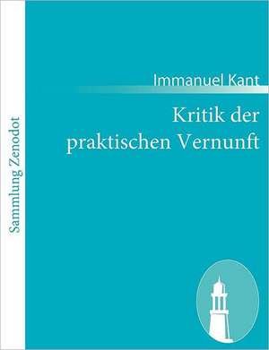 Kritik der praktischen Vernunft de Immanuel Kant