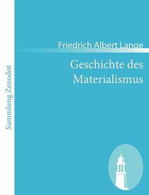 Geschichte des Materialismus de Friedrich Albert Lange