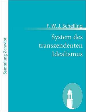 System des transzendenten Idealismus de F. W. J. Schelling