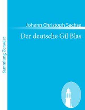 Der deutsche Gil Blas de Johann Christoph Sachse