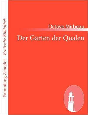 Der Garten der Qualen de Octave Mirbeau