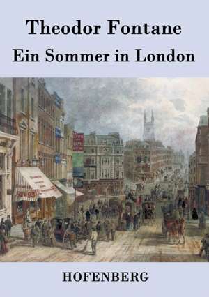 Ein Sommer in London de Theodor Fontane