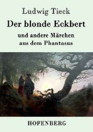 Der blonde Eckbert de Ludwig Tieck