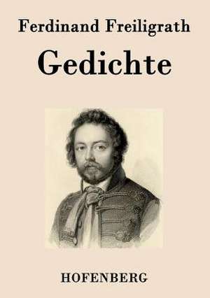 Gedichte de Ferdinand Freiligrath