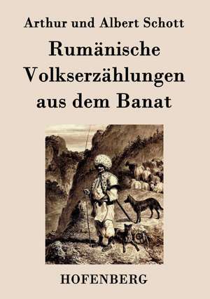 Rumänische Volkserzählungen aus dem Banat de Arthur Und Albert Schott