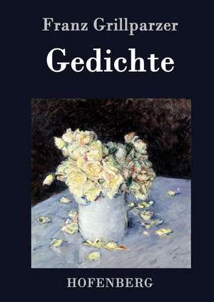 Gedichte de Franz Grillparzer