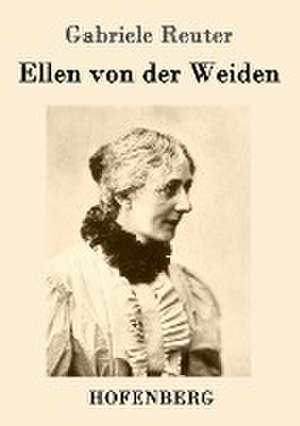 Ellen von der Weiden de Gabriele Reuter