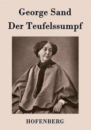 Der Teufelssumpf de George Sand