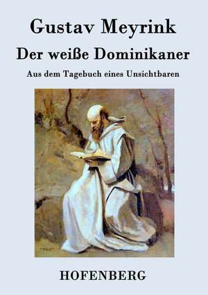 Der weiße Dominikaner de Gustav Meyrink