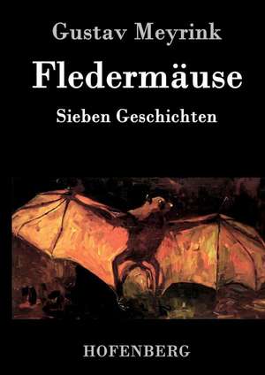 Fledermäuse de Gustav Meyrink