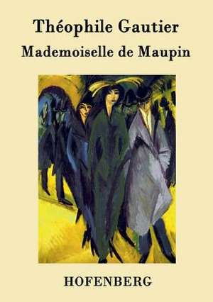 Mademoiselle de Maupin de Théophile Gautier