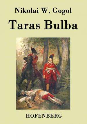 Taras Bulba de Nikolai W. Gogol