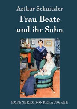 Frau Beate und ihr Sohn de Arthur Schnitzler