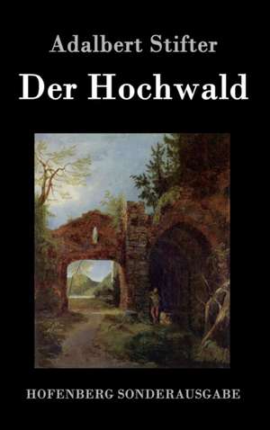 Der Hochwald de Adalbert Stifter