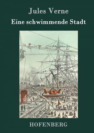 Eine schwimmende Stadt de Jules Verne