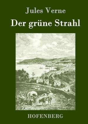 Der grüne Strahl de Jules Verne