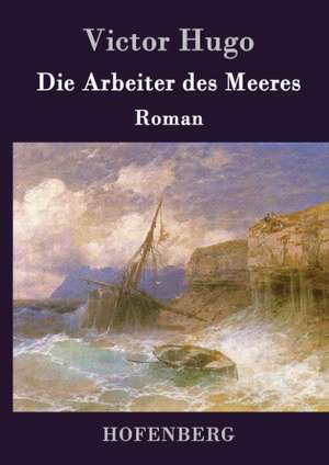 Die Arbeiter des Meeres de Victor Hugo