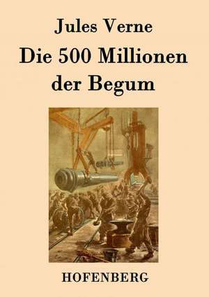 Die 500 Millionen der Begum de Jules Verne